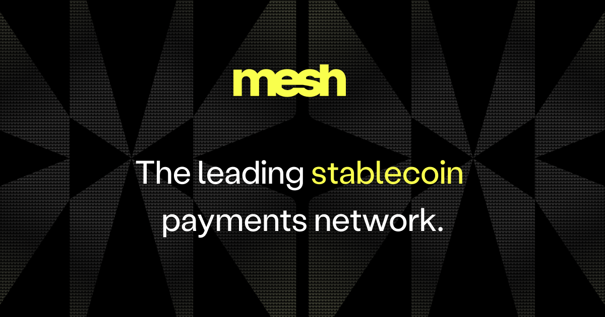 Mesh Secures $75M Series C, Reaches $1B Valuation to Build the Universal Crypto Payments Network